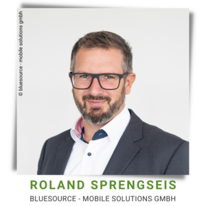 Roland Sprengseis © bluesource - mobile solutions gmbh